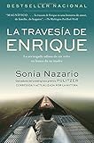 Enrique S Journey The Story Of A Boy S Dangerous Odyssey