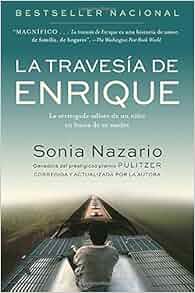 La Travesia De Enrique La Arriesgada Odisea De Un Ni 241 O En