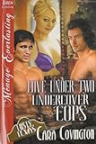 Love Under Two Undercover Cops [The Lusty, Texas Collection] (Siren Publishing Menage Everlasting)