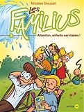 Les Familius, Tome 3 : Attention, enfants serviables ! by