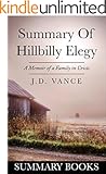 Summary Of Hillbilly Elegy: A Memoir of a Family in Crisis