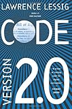 Code: And Other Laws of Cyberspace, Version 2.0