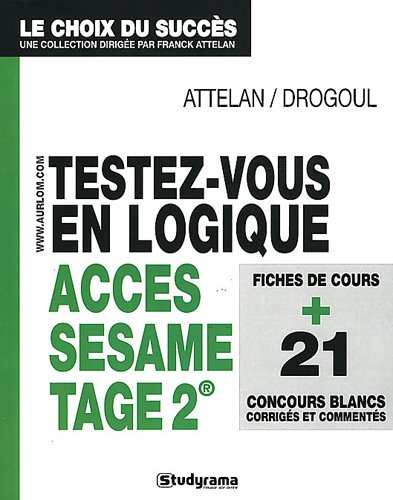 Testez-vous en logique ACCES SESAME TAGE 2 by Franck Attelan, François Drogoul