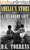 Amelia's Story ( Book #1 ): A Childhood Lost (Amelia series)