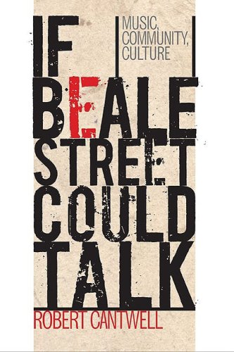 If Beale Street Could Talk: Music, Community, Culture