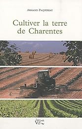 Cultiver la terre de Charentes