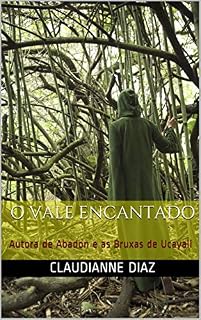 Livro O Vale Encantado: Autora de Abadon e as Bruxas de Ucayali