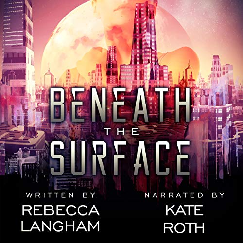 Beneath the Surface: The Outsider Project, Book 1 by Rebecca Langham