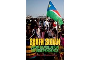 South Sudan: From Revolution to Independence