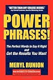 Power Phrases: The Perfect Words to Say it Right & Get the Results You Want