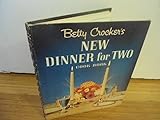 Betty Crocker's New Dinner for Two Cook Book