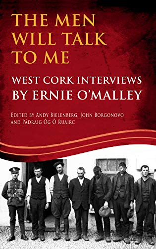 The Men Will Talk to Me (Ernie O'Malley series, West Cork Brigade) (The Men Will Talk to Me (O'Malle by 