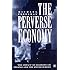 The Perverse Economy: The Impact of Markets on People and the Environment