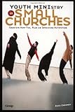 Youth Ministry in Small Churches by Rick Chromey