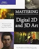 Mastering Digital 2D and 3D Art by