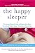 The Happy Sleeper: The Science-Backed Guide to Helping Your Baby Get a Good Night's Sleep-Newborn to by Heather Turgeon MFT, Julie Wright MFT