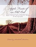 Apple Fruits of an Old Oak: A Collection of Contemporary Short Poems, Micro-Poetry, Haiku & Photography by 