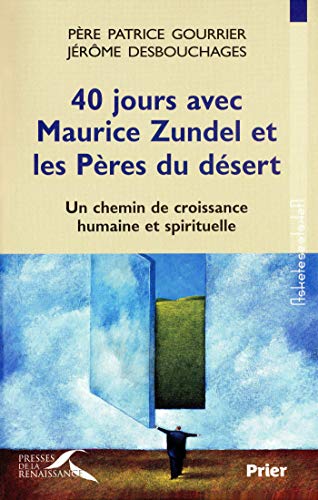 40 jours avec Maurice Zundel et les Pères du désert (ASKETES) (French Edition) by Jérôme DESBOUCHAGES