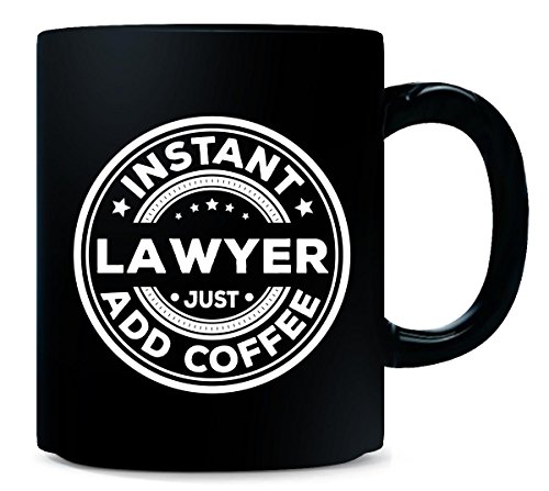 Instant Lawyer Just Add Coffee Gift For Lawyer - Mug