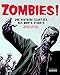 Zombies ! : Une histoire illustrée des morts vivants by 