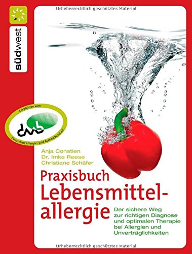 [- Praxisbuch Lebensmittelallergie: Der sichere Weg zur richtigen Diagnose und optimalen Therapie b