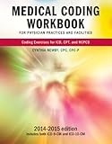 Image de Medical Coding Workbook for Physician Practices and Facilities 2014-2015 Edition