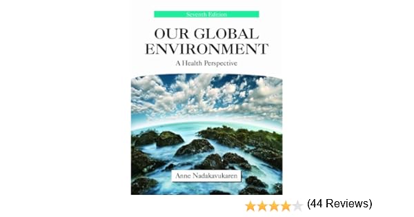 Our Global Environment A Health Perspective 7th Ed Ebook Login
