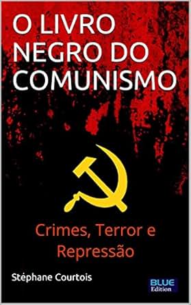 Resultado de imagem para O LIVRO NEGRO DO COMUNISMO