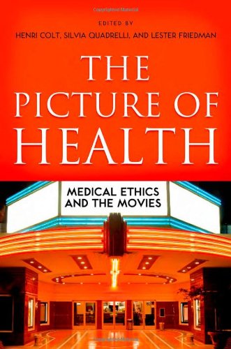 The Picture of Health Medical Ethics and the Movies (Paperback)