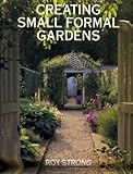 Creating Small Formal Gardens by 