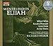 Mendelssohn: Elijah Oratorio, Op. 70
