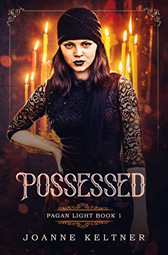 Possessed (Pagan Light Book 1) by JoAnne Keltner