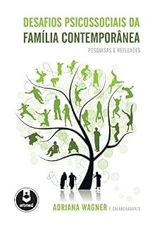 Livro Desafios Psicossociais da Família Contemporânea: Pesquisas e Reflexões