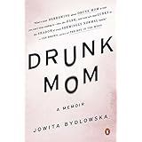 Drunk Mom: A Memoir