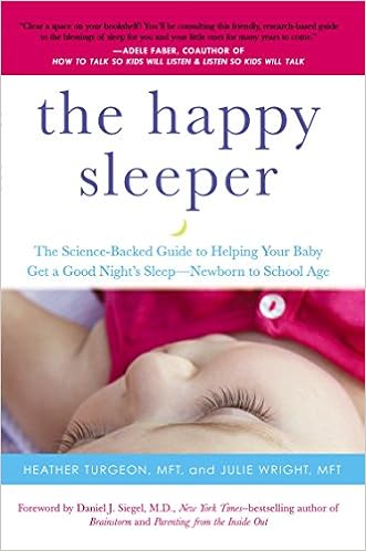 The Happy Sleeper The Science Backed Guide To Helping Your Baby Get A Good Night S Sleep Newborn To School Age Amazon Fr Turgeon Mft Heather Wright Mft Julie Siegel Md Daniel J Livres Anglais Et The Happy Sleeper The Science Backed Guide To Helping Your Baby Get A Good Night S Sleep Newborn To School Age Amazon Fr Turgeon Mft Heather Wright Mft Julie Siegel Md Daniel J Livres Anglais Et