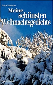 Meine schönsten Weihnachtsgedichte : Sohnius, Erwin: Amazon.de: Bücher