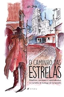 Livro O caminho das estrelas: mistérios, aventuras e aprendizados no caminho de Santiago de Compostela