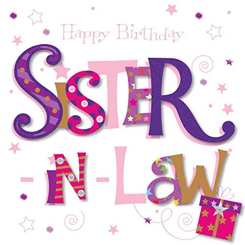 Sister-In-Law Happy Birthday Greeting Card By Talking Pictures Cards
