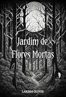 Livro Jardim de Flores Mortas