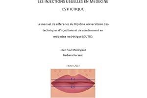 LES INJECTIONS USUELLES EN MEDECINE ESTHETIQUE: édition 2020-2021 (French Edition)