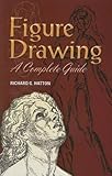 Figure Drawing: A Complete Guide (Dover Art Instruction)