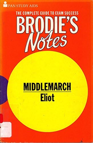 Brodie's Notes on George Eliot's "Middlemarch"