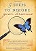 5 Steps to Decode Your Dreams: A Fast, Effective Way to Discover the Meaning of Your Dreams by Gillian Holloway