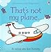 That's Not My Plane...(Usborne Touchy-Feely Books)