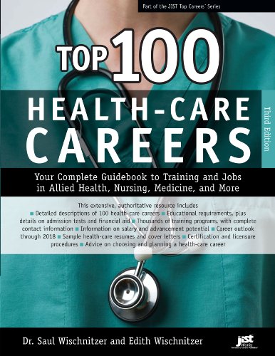 Top 100 Health-Care Careers (Top 100 Health-Care Careers: Your Complete Guidebook to Training &)