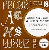 4000 Alphabet & Letter Motifs: A Sourcebook by Graham Leslie McCallum