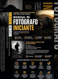 Livro MANUAL DO FOTÓGRAFO INICIANTE: ENCURTANDO O TEMPO DE APRENDIZADO