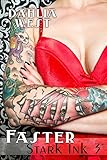 Faster (Stark Ink Book 3)
