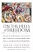 On the Heels of Freedom: The American Missionary Association's Bold Campaign to Educate Minds, Open by