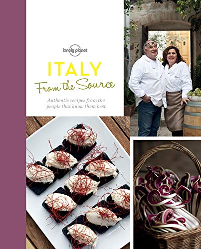 From the Source - Italy: Italy's Most Authentic Recipes From the People That Know Them Best (Lonely From the Source - Italy: Italy's Most Authentic Recipes From the People That Know Them Best (Lonely